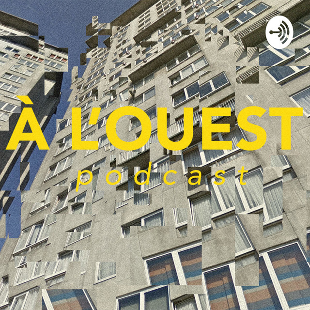 Podcast à l’Ouest